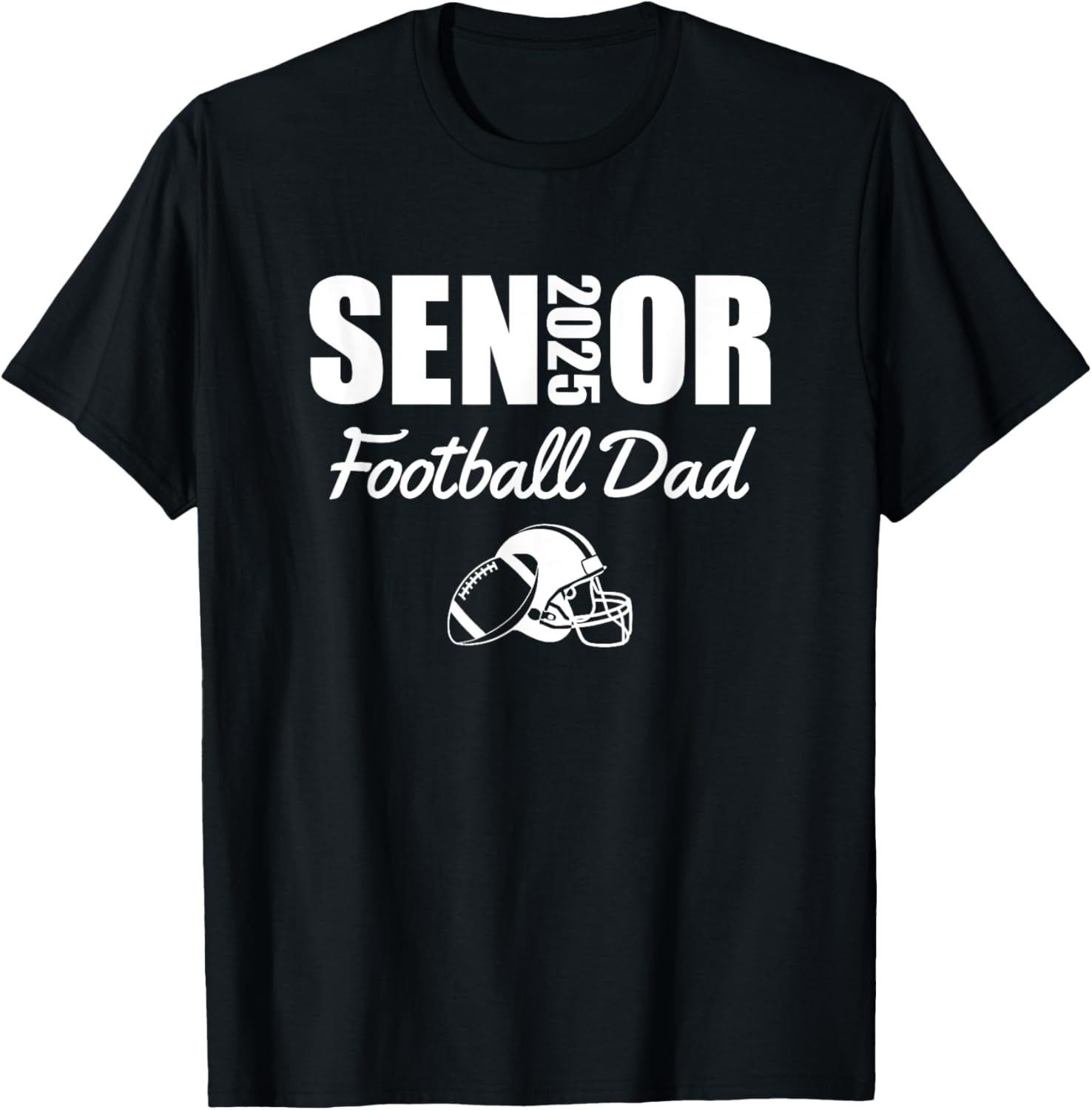 2025 Senior Football Dad Football Team Parent Class of 2025 TShirt