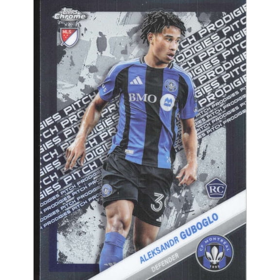 2025 TOPPS CHROME MLS #191 ALEKSANDR GUBOGLO RC CF MONTR?AL