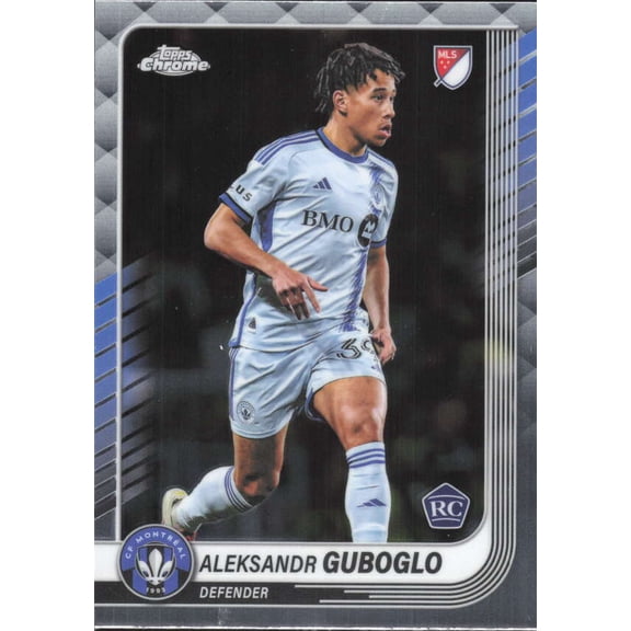 2025 TOPPS CHROME MLS #32 ALEKSANDR GUBOGLO RC CF MONTR?AL