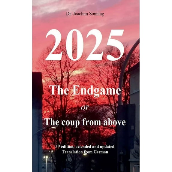 2025 - The endgame: or The coup from above, (Paperback)
