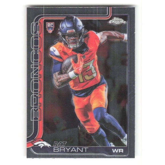 2025 Topps Chrome #313 Pat Bryant RC Rookie Denver Broncos NFL Football Base Trading Card