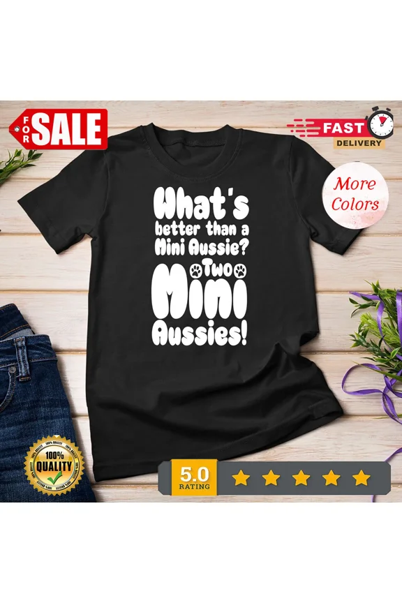 2025/Two Aussies Toy Australian Shepherd Gifts Mini Aussie Mom Unisex T-shirt.