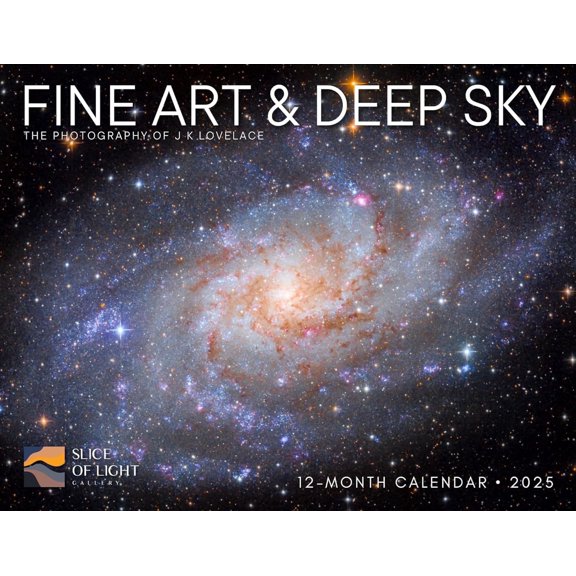 2025 Wall Calendar - Fine Art & Deep Sky - The Photography of J K Lovelace