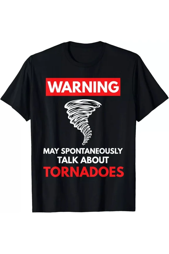 2025/Warning May Spontaneously Talk About Tornadoes T-Shirt