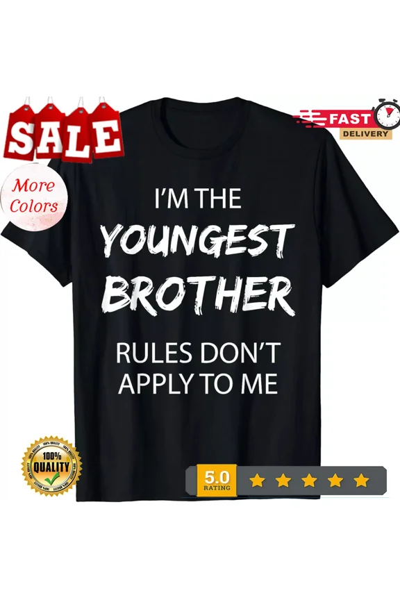 2025/Youngest Brother Shirt Rules Don't Apply to Me Funny Sibling Gift Unisex T-