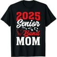 2025 band senior mom class of 2025 graduation TShirtMen and women