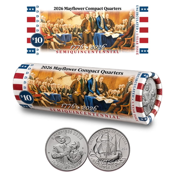 2026-D  Mayflower Compact Quarter Coin Roll  DECLARATION OF INDEPENDENCE DOI Limited Edition Coin Rolls  America 's 250th Anniversary