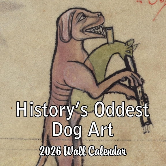 2026 History's Oddest Dog Art White Elephant Monthly Wall Calendar - Funny Gag Gift Ugly Dog Art | Funny Medieval Art Gift Calendar 2025-2026