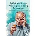thumbnail image 1 of 2026 Medicare Prescription Drug Coverage: A Comprehensive Guide, (Paperback), 1 of 1