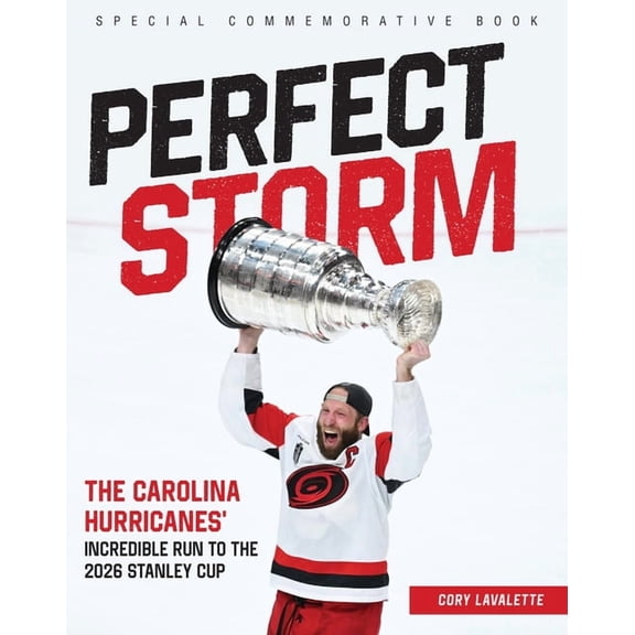 Perfect Storm: The Carolina Hurricanes' Incredible Run to the 2026 Stanley Cup, (Paperback)