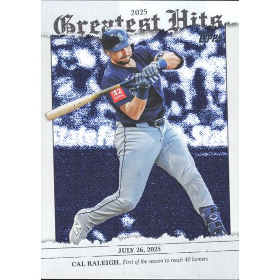 2026 TOPPS 2025 GREATEST HITS #GH-8 CAL RALEIGH SEATTLE MARINERS