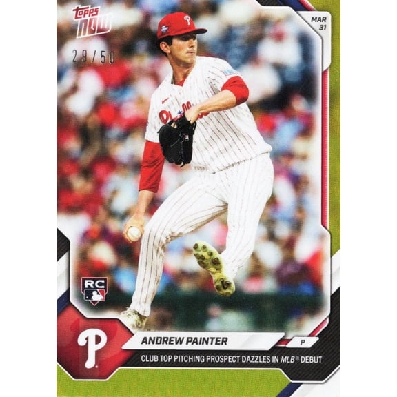 2026 Topps Now Andrew Painter #35 Gold Foil /50 Club Top Pitching Prospect Dazzles in MLB Debut Philadelphia Phillies Rookie RC Baseball Card