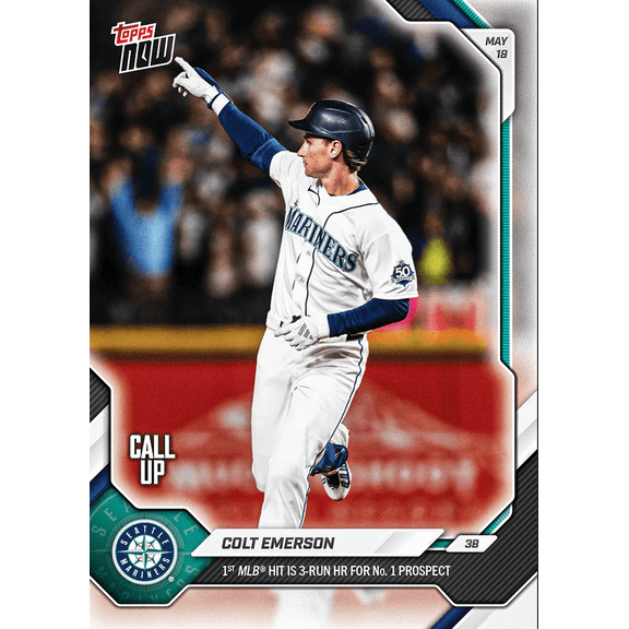 2026 Topps Now Colt Emerson #219 1st MLB Hit is 3 Run Home Run For Number 1 Prospect Seattle Mariners Rookie RC Baseball Card