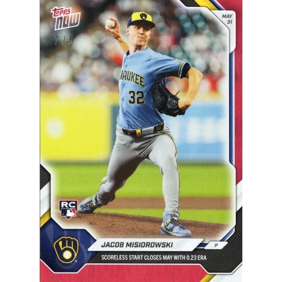 2026 Topps Now Jacob Misiorowski #272 Red Foil /5 Scoreless Start Closes May with 0.23 ERA Milwaukee Brewers Rookie RC Baseball Card
