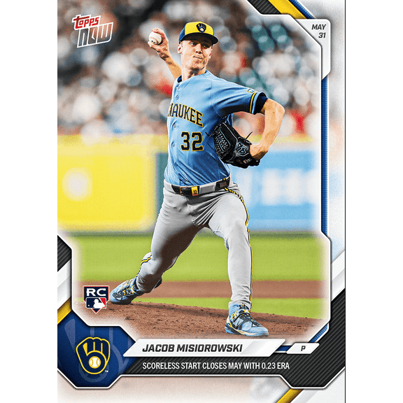 2026 Topps Now Jacob Misiorowski #272 Scoreless Start Closes May with 0.23 ERA Milwaukee Brewers Rookie RC Baseball Card