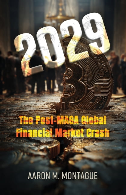 2029: Post-MAGA Global Financial Market Crash, (Paperback)