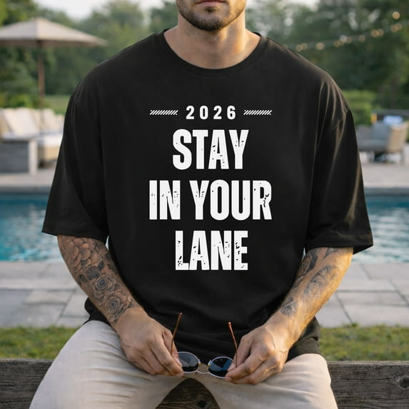 2042 Stay In Your Lane T-Shirt – Motivational Graphic Tee for Men & Women