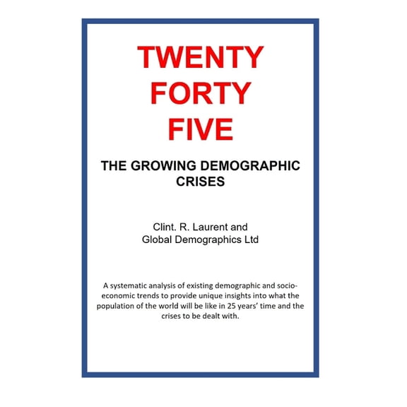 2045 - The Growing Demographic Crises (Paperback)