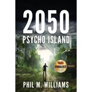 2050 Psycho Island Book 1 Paperback by Phil M Williams