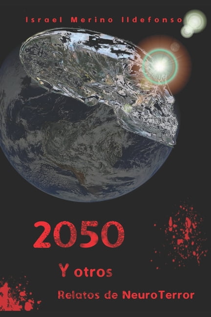 2050 y Otros Relatos de NeuroTerror (Paperback)
