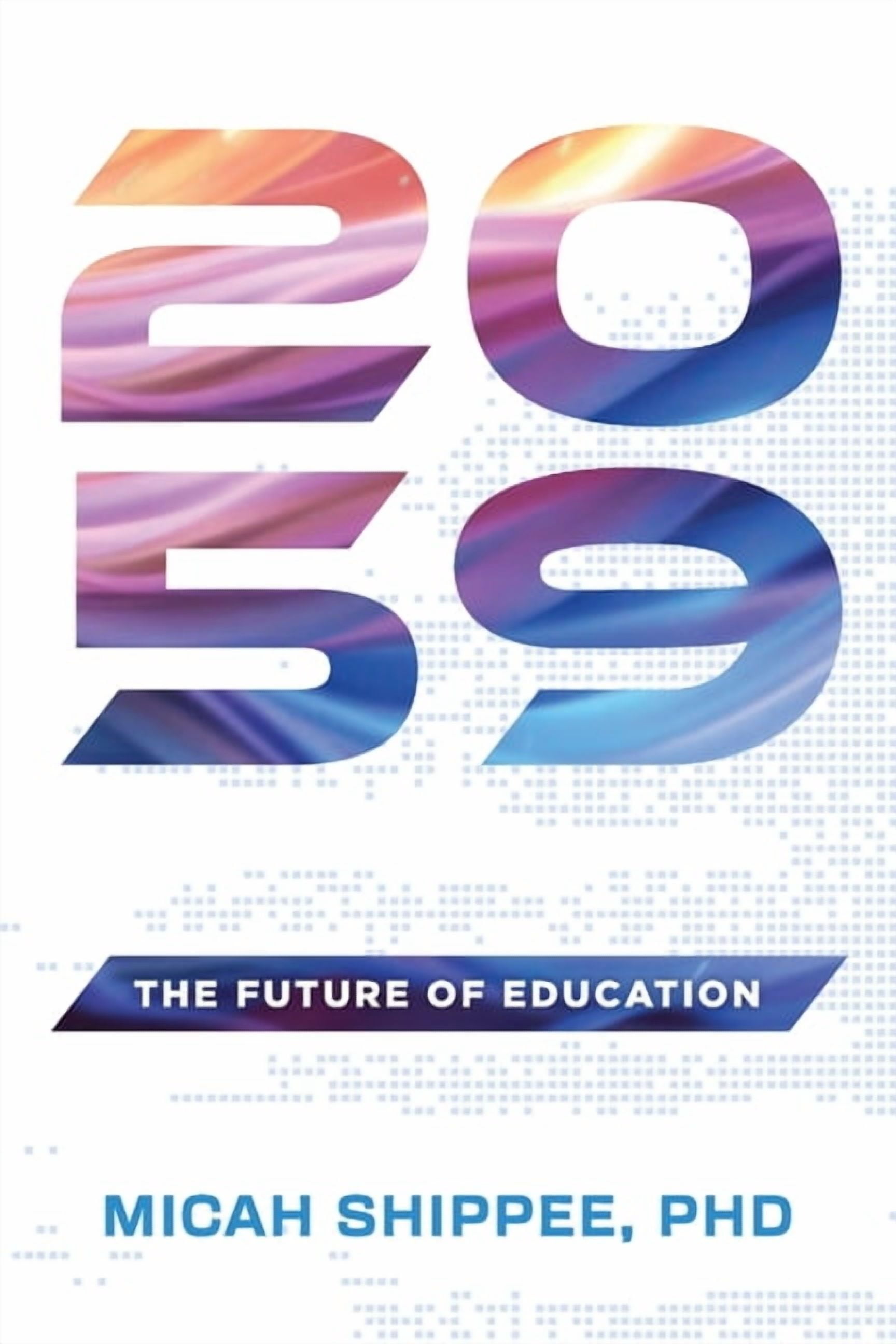2059: The Future of Education, (Paperback)