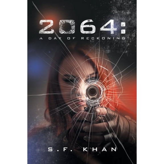 2064: a Day of Reckoning (Paperback) by S F Khan