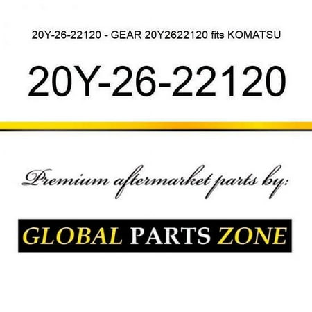 20Y-26-22120 - GEAR 20Y2622120 fits KOMATSU