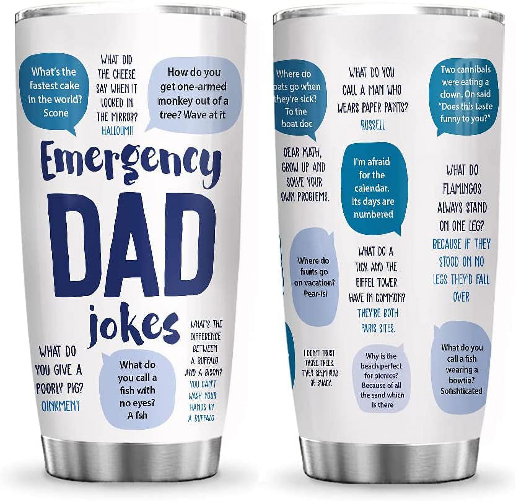20oz Emergency Dad Jokes, Gift For Dads Tumbler Cup with Lid