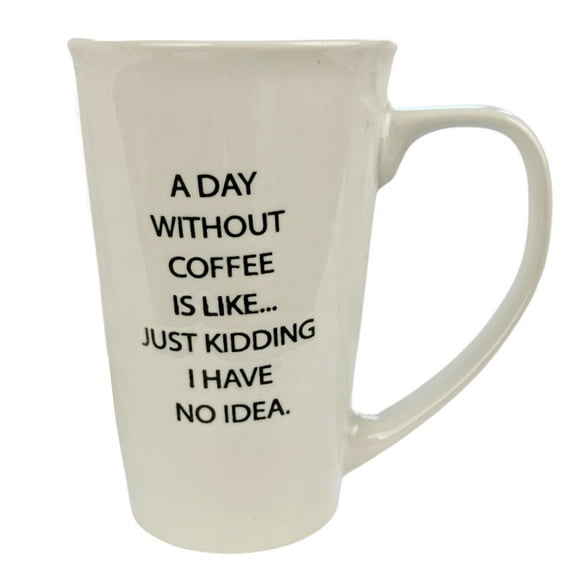 20oz Funny Coffee Mug Gift,A Day Without Coffee is Like Just Kidding Mug,Ceramic Tea Cup Novelty Gifts for Office and Home Women Girls Men,Dishwasher Microwave Safe