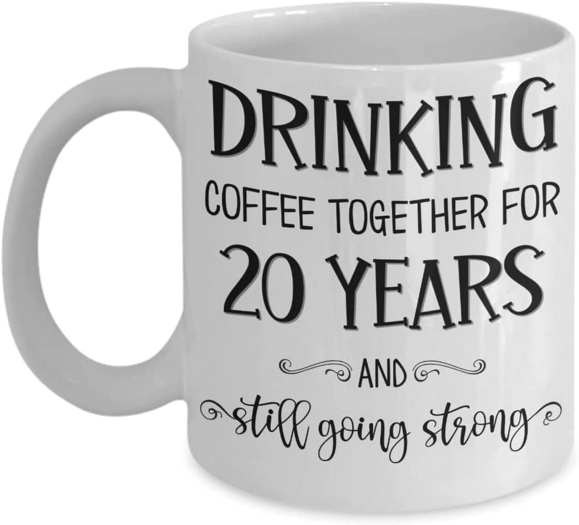 20th Anniversary Mug Drinking Coffee Together for Twenty Years Husband Wife  Parents Couple Celebrating Twentieth Yr Platinum Wedding 11 or 15 oz White  - Walmart.com