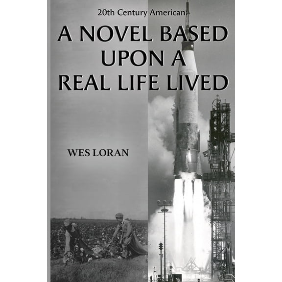 20th Century American: A Novel Based Upon a Real Life Lived, (Paperback)