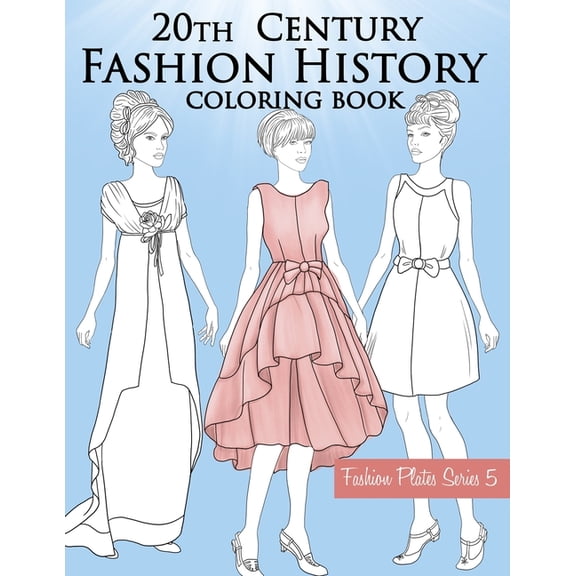20th Century Fashion History Coloring Book: Vintage Coloring Book for Adults with Twentieth Century Fashion Illustration, (Paperback)