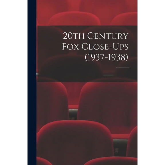 20th Century Fox Close-Ups (1937-1938), (Paperback)