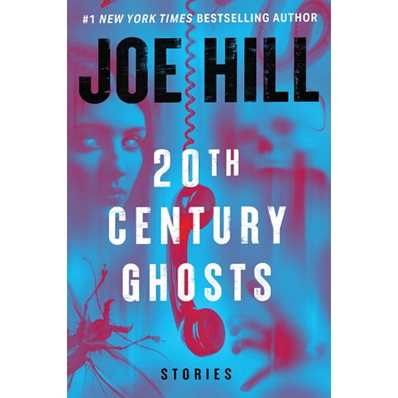 20th Century Ghosts 20th Anniversary Edition: Stories (Paperback)
