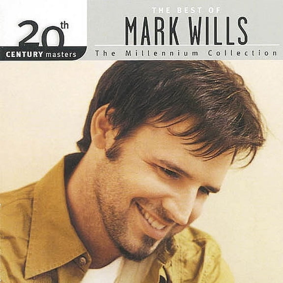 20th Century Masters: The Millennium Collection - The Best Of Mark Wills