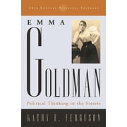 20th Century Political Thinkers Emma Goldman Political Thinking in the Streets, Hardcover