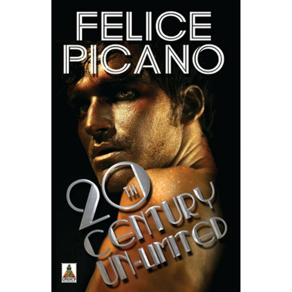 20th Century Un-Limited (Paperback) by Felice Picano