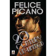 20th Century Un-Limited Paperback by Felice Picano
