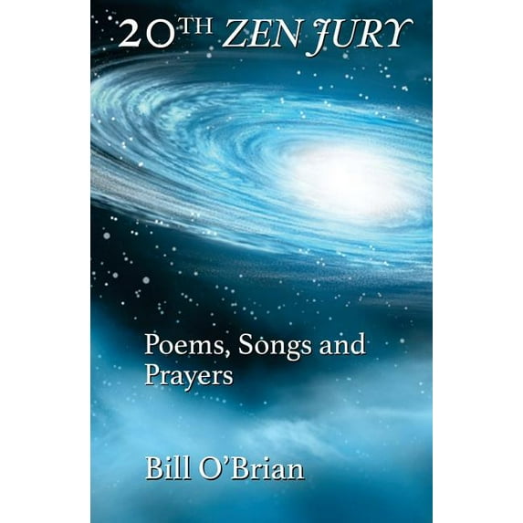 20th Zen Jury: Poems, Songs and Prayers (Paperback)
