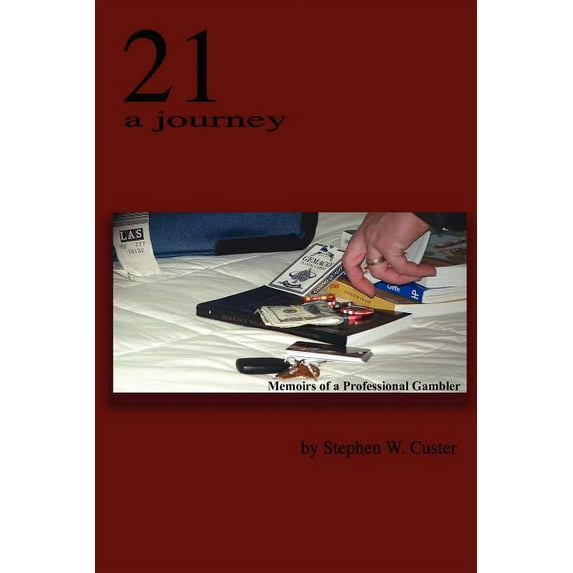 21 A Journey: Memoirs of a Professional Gambler (Paperback)