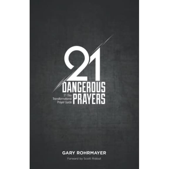 Pre-Owned 21 Dangerous Prayers: 21 Day Transformational Prayer Guide (Paperback) 0998018503 9780998018508