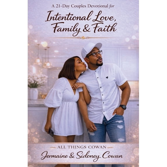 21 Day Couples Devotional: for Intentional Love, Family & Faith, (Paperback)