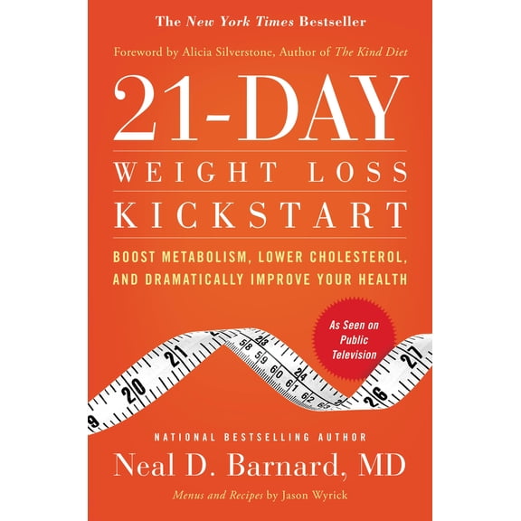 21-Day Weight Loss Kickstart : Boost Metabolism, Lower Cholesterol, and Dramatically Improve Your Health (Hardcover)