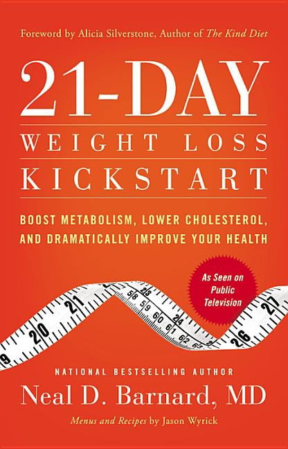 NEAL D BARNARD 21-Day Weight Loss Kickstart: Boost Metabolism, Lower Cholesterol, and Dramatically Improve Your Health, (Paperback)