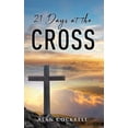 thumbnail image 1 of 21 Days at the Cross, (Paperback), 1 of 1