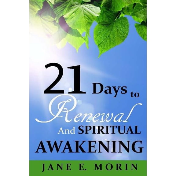 21 Days to Renewal and Spiritual Awakening (Paperback)