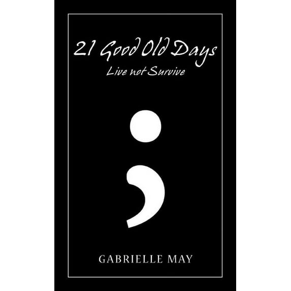 21 Good Old Days : Live Not Survive