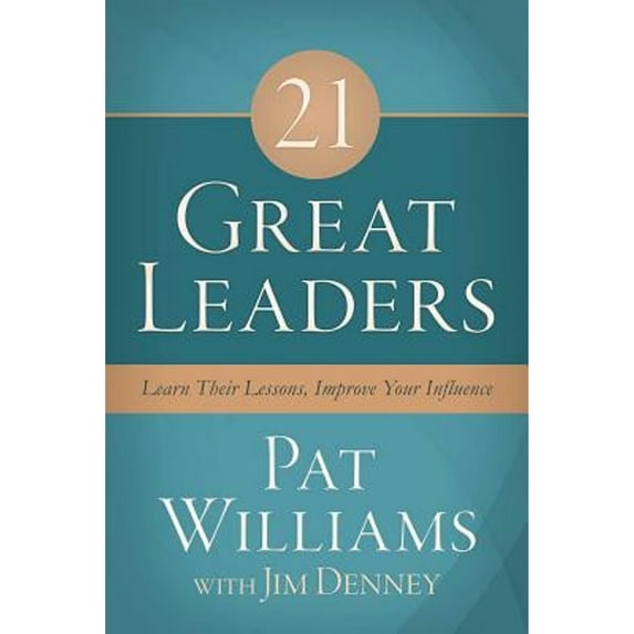 Pre-Owned 21 Great Leaders: Learn Their Lessons, Improve Your Influence (Hardcover) 1630586900 9781630586904