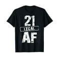thumbnail image 1 of 21 Legal AF 21st Birthday Cool 21 Years Old Nightclubs Party T-Shirt, 1 of 3