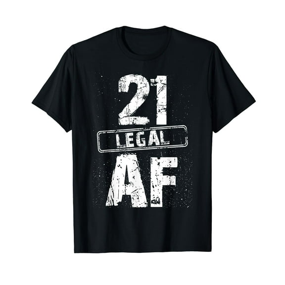 21 Legal AF 21st Birthday Cool 21 Years Old Nightclubs Party T-Shirt